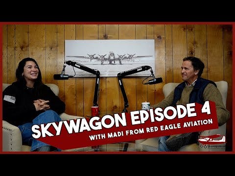 Skywagon Podcast 4 with Madi Garcia from Red Eagle Aviation